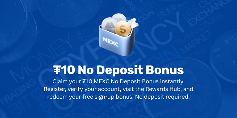 MEXC ₮10 Crypto No Deposit Bonus